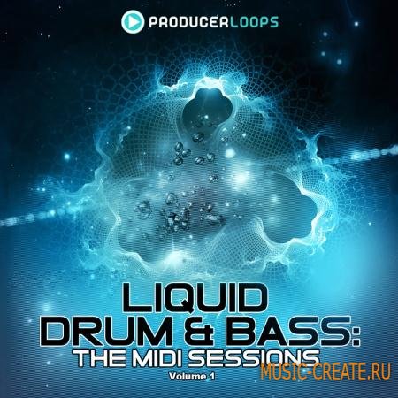 Producer Loops - Liquid Drum & Bass The MIDI Sessions Vol 1 (MiDi) - мелодии Drum & Bass