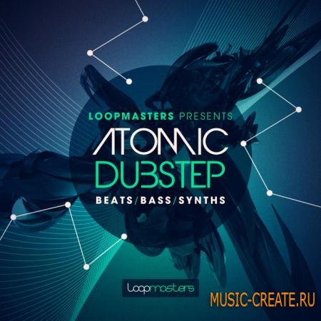 Loopmasters - Atomic Dubstep (MULTiFORMAT) - сэмплы Dubstep