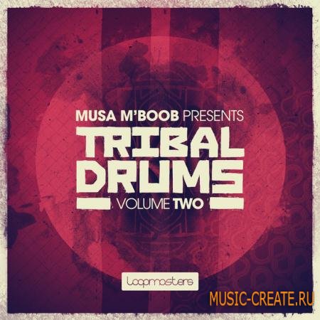 Loopmasters - Musa MBoob Presents Tribal Drums Vol.2 (MULTiFORMAT) - африканские перкуссии