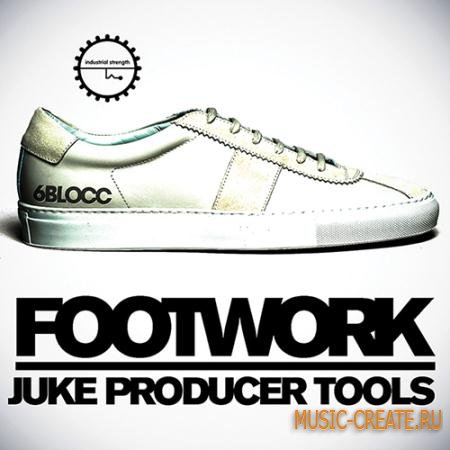 Industrial Strength Records - 6Blocc Footwork Juke Producer Tools (WAV AiFF Battery) - сэмплы Trap, Hip Hop, Dub