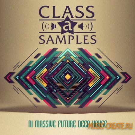 Class A Samples - NI Massive Future Deep House (Massive Presets)