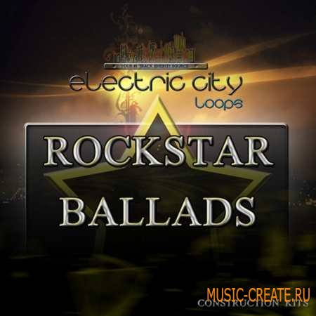 Electric City Loops - Rockstar Ballads (WAV MiDi) - сэмплы Rock