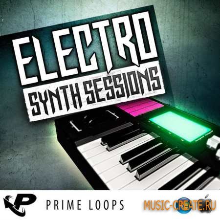 Prime Loops - Electro Synth Sessions (ACiD WAV AiFF REX2) - сэмплы Electro House