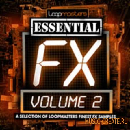 Loopmasters - Essentials 23 FX Vol.2 (WAV) - звуковые эффекты
