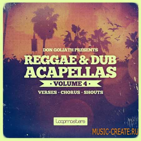 Loopmasters - Don Goliath: Reggae and Dub Acapellas Vol.4 (MULTiFORMAT) - акапеллы