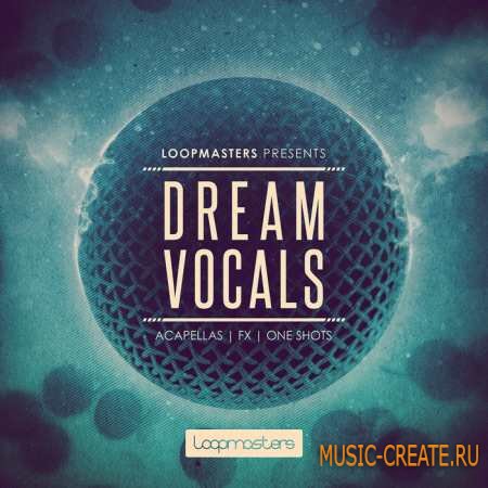 Loopmasters - Dream Vocals (WAV REX2) - вокальные сэмплы
