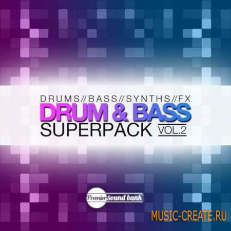 Premier Sound Bank - Drum and Bass Superpack Vol.2 (WAV) - сэмплы Drum and Bass