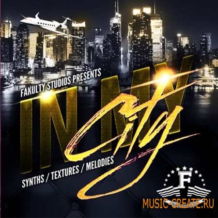 Fakulty Studios - In My City (WAV AiFF) - сэмплы R&B, Hip Hop