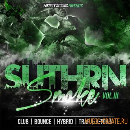Fakulty Studios - Suthrn Smoke Vol 3 (WAV AiFF) - сэмплы Dirty South, Trap