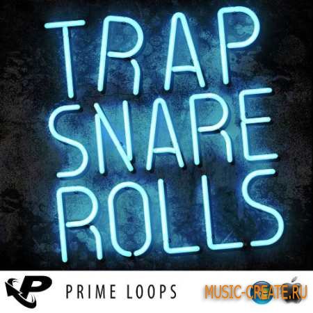 Prime Loops - Trap Snare Rolls (ACiD WAV AiFF REX2) - сэмплы Trap