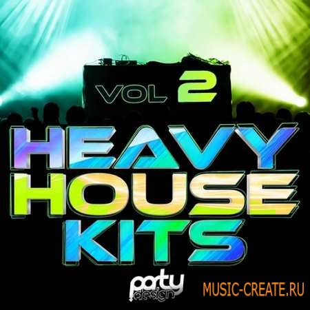 Party Design - Heavy House Kits 2 (WAV MIDI) - сэмплы House, Progressive, Big Room, Dutch, Electro
