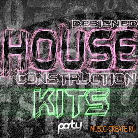 Party Design - Designed House Construction Kits (MULTiFORMAT) - сэмплы Electro, Dutch, Progressive House