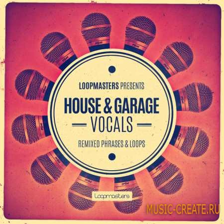 Loopmasters - House and Garage Vocals (WAV REX2) - вокальные сэмплы