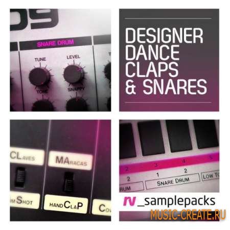 RV samplepacks - Designer Dance Claps Snares and Stax (WAV) - драм сэмплы
