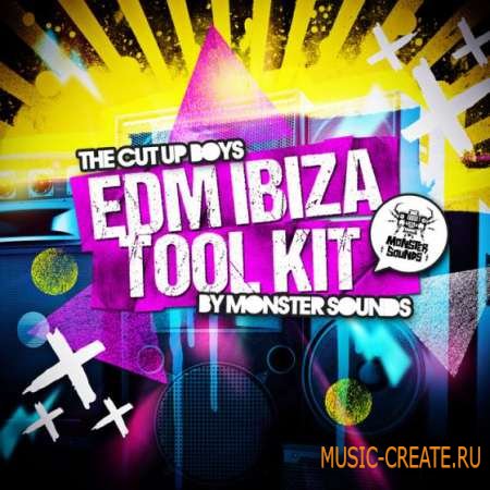 Monster Sounds - The Cut Up Boys EDM Ibiza Tool Kit (MULTIFORMAT) - сэмплы Electro House, House, Progressive House, Trance