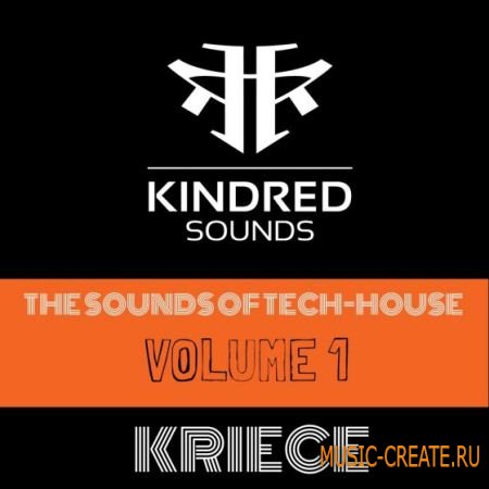 Kindred Sounds - The Sounds of Tech House Volume 1 Kriece (WAV) - сэмплы Tech House