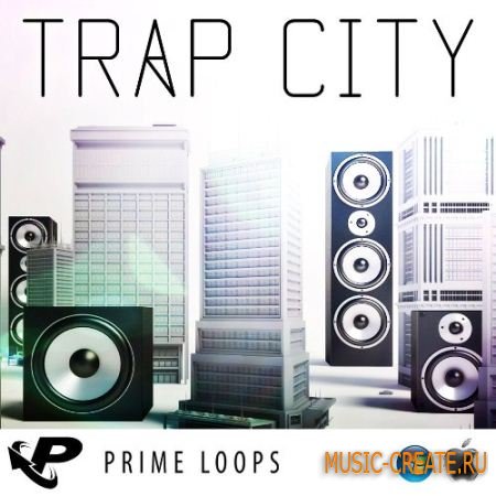 Prime Loops - Trap City (MULTiFORMAT) - сэмплы Trap