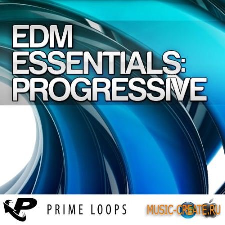 Prime Loops - EDM Essentials: Progressive (MULTiFORMAT) - сэмплы progressive house
