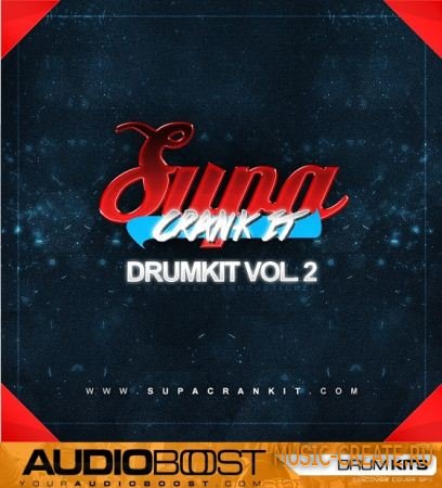 AudioBoost - SUPACRANKIT Drumkit Vol 2 (WAV SF2) - сэмплы ударных