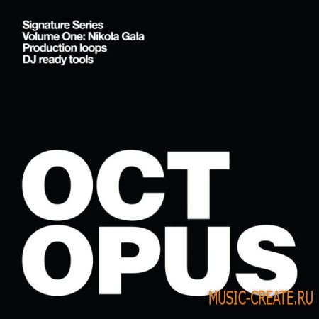 Octopus Records - Signature Series Nikola Gala (WAV) - сэмплы Tech House, Techno, Minimal