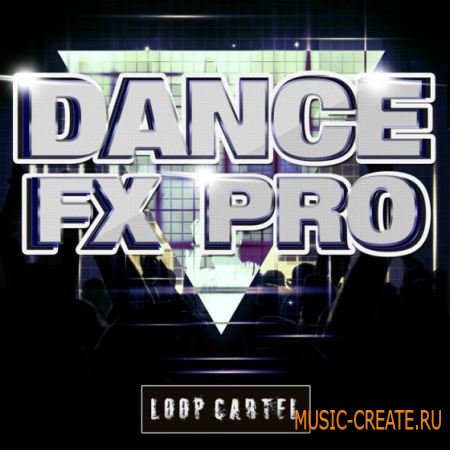Loop Cartel - Dance FX Pro (WAV MIDI) - звуковые эффекты