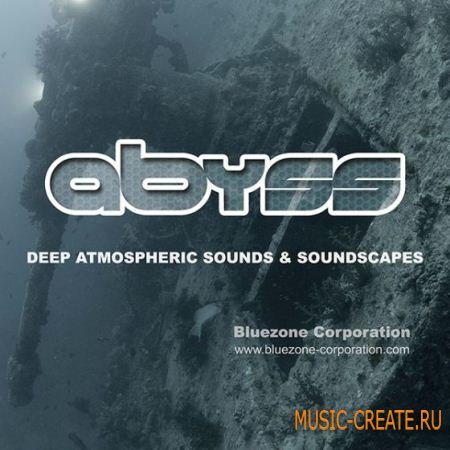 Bluezone Corporation - Abyss Deep Atmospheric Sounds and Soundscapes (WAV) - звуковые эффекты