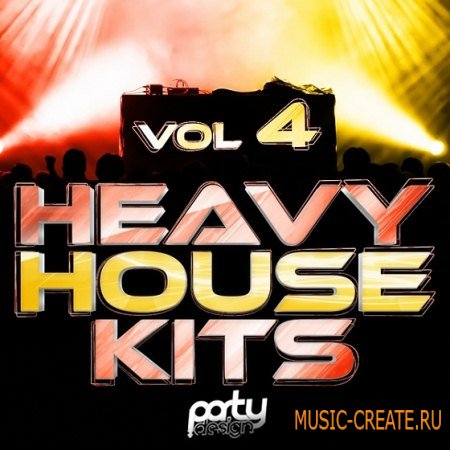 Party Design - Heavy House Kits 4 (WAV MIDI) - сэмплы House