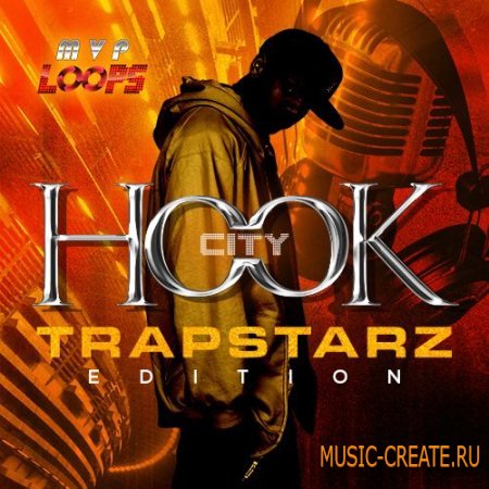 MVP Loops - Hook City: Trapstarz Edition (WAV MIDI) - вокальные сэмплы в стиле Trap