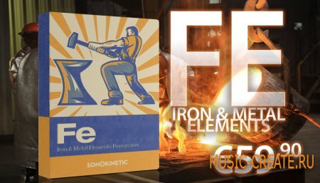 Sonokinetic - Fe Iron and Metal Elements (KONTAKT) - библиотека звуков перкуссий