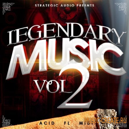 Strategic Audio - Legendary Music Vol 2 (ACiD WAV MiDi FLP) - сэмплы Hip Hop, R&B