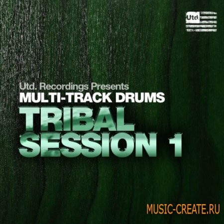 Utd Recordings - Multi-track Drums Tribal Session 1 (WAV AiFF Logic and Ableton Projects) - сэмплы перкуссии