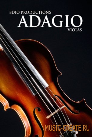 8Dio - Adagio Violas Vol.1 (KONTAKT) - библиотека звуков альтов