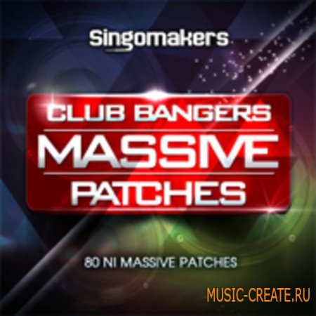 Singomakers - Club Bangers Massive Patches (Massive presets)