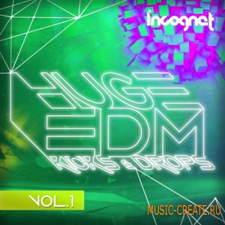 Incognet - Huge EDM Kicks & Drops Vol. 1 (WAV MIDI) - сэмплы бас-барабанов
