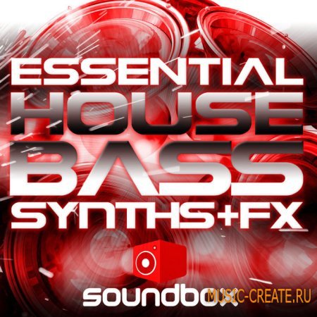 Soundbox - Essential House Bass Synths and FX (WAV) - сэмплы Tech House, Minimal, Deep House, Techno