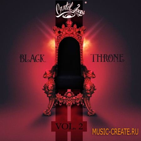 Cartel Loops - Black Throne Vol 2 (WAV MIDI) - сэмплы Hip Hop, Trap, Dirty South