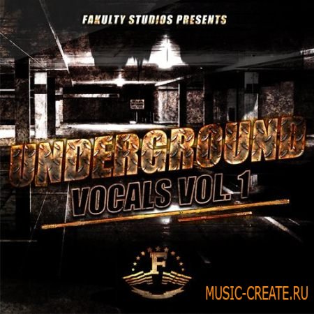 Fakulty Studios - Underground Vocals Vol.1 (WAV) - вокальные сэмплы