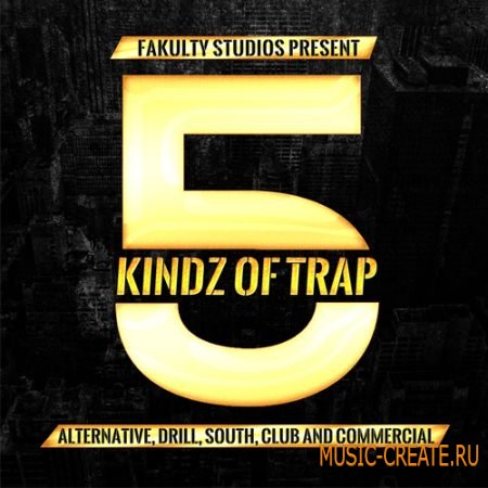 Fakulty Studios - 5 Kindz Of Trap (WAV) - сэмплы Trap