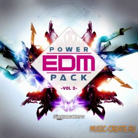 Singomakers - EDM Power Pack Vol.2 (MULTiFORMAT) - сэмплы EDM