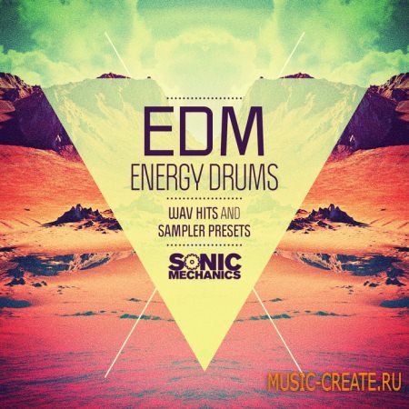 Sonic Mechanics - EDM Energy Drums (MULTiFORMAT) - сэмплы ударных