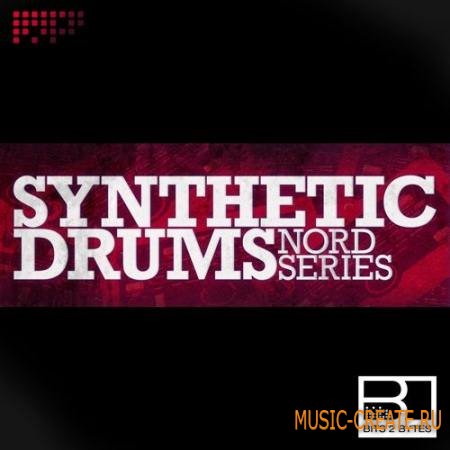 Bits 2 Bytes - Synthetic Drums Nord Series (MULTiFORMAT) - драм ван-шот сэмплы