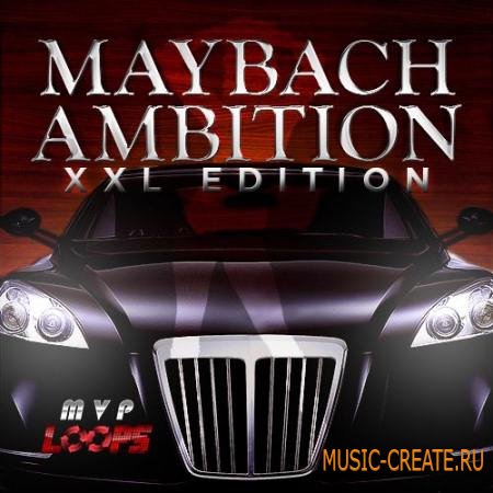 MVP Loops - Maybach Ambition XXL Edition (ACiD WAV MiDi REX2 AiFF) - сэмплы Hip Hop, R&B, Trap