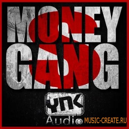 YnK Audio - Money Gang (ACiD WAV MiDi AiFF FLP) - сэмплы Hip Hop, Dirty South, R&B