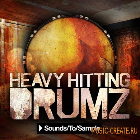 Sounds To Sample - Heavy Hitting Drumz (MULTiFORMAT) - драм ван-шот сэмплы