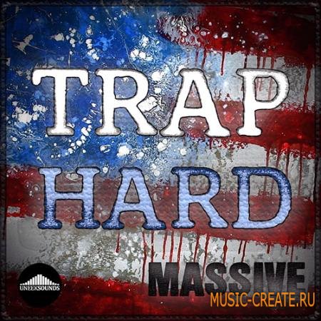 Uneek Sounds - Trap Hard For MASSiVE (Massive presets)