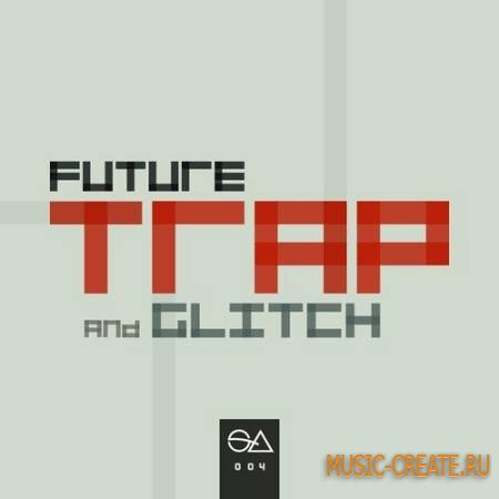 Sample Anatomy - Future Trap and Glitch (WAV) - сэмплы Trap, Glitch