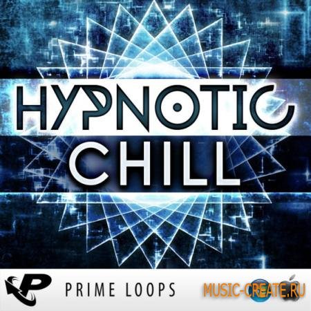 Prime Loops - Hypnotic Chill (MULTiFORMAT) - сэмплы ambient, chillout