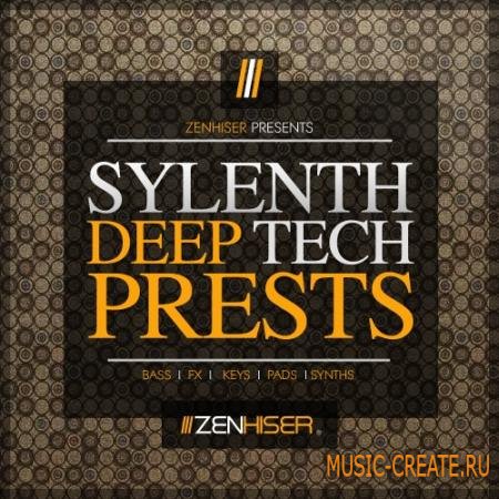 Zenhiser - Sylenth Deep Tech Presets (Sylenth presets)