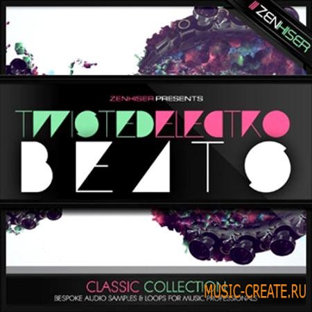 Zenhiser - Twisted Electro Beats (WAV) - сэмплы Oldskool, Classics