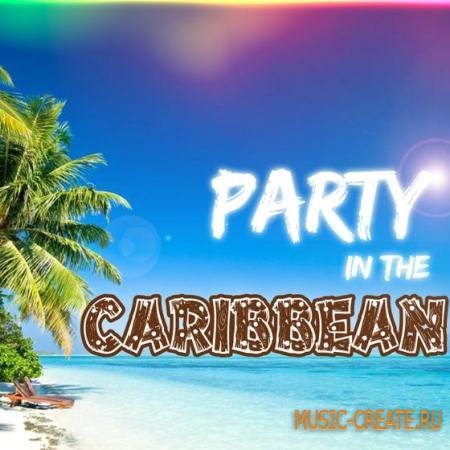 Sizzle Music - Party in the Caribbean (WAV MIDI) - сэмплы латинского электро